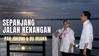 Sepanjang Jalan Kenangan: Lagu Duet Romantis Pak Jokowi dan Ibu Iriana