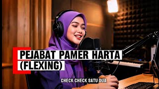 PEJABAT PAMER HARTA (FLEXING)// Lagu Kritik Sosial