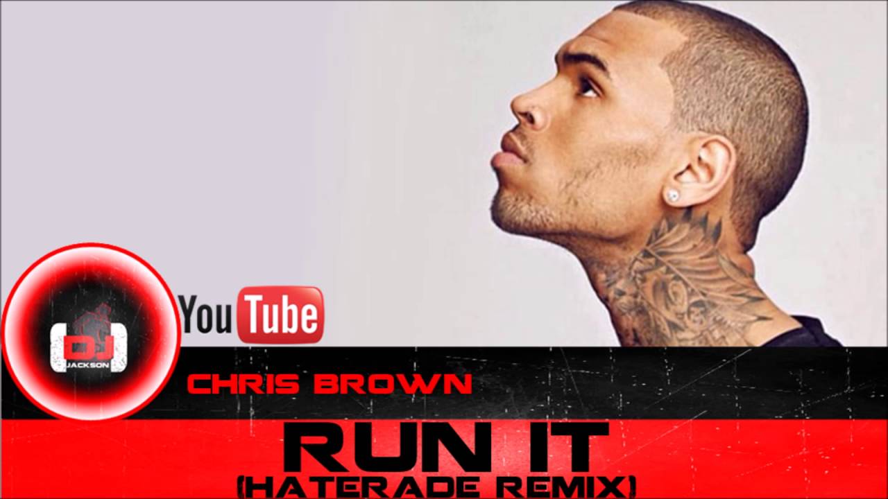 chris brown run it remix