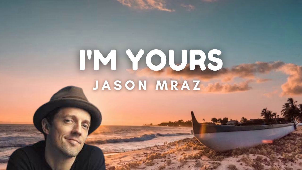 Jason Mraz - I'm Yours (Lyrics) - YouTube