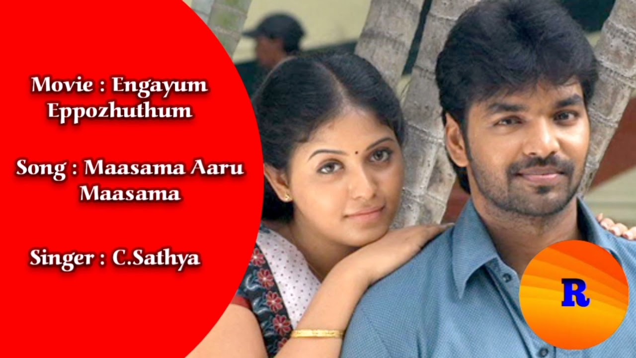 Maasama Aaru Maasama Song Engeyum Eppozhuthum Movie With Tamil Lyrics