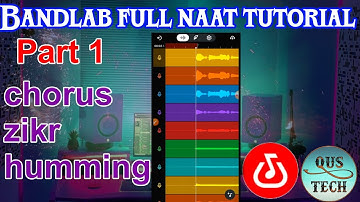 Bandlab full naat tutorial part 1 | How to create a full naat on BandLab | qus tech