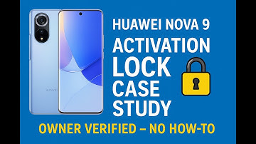 Huawei Nova 9 NAM-LX9 Activation lock Huawei ID Remove Case study