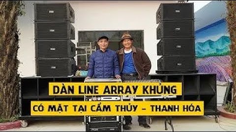 Dàn Âm Thanh Đám Cưới Loa Line Array Siêu KHỦNG về THANH HOÁ