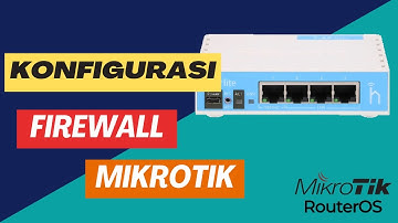 PANDUAN LENGKAP  KONFIGURASI FIREWALL MIKROTIK : FILTER IP ADDRESS, FILTER SERVICE & FILTER WEBSITE