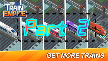 Idle Train Empire Part 2: Building the Ultimate Railway Dynasty!"