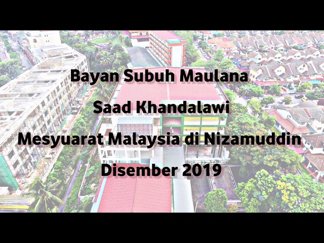 Eksklusif- Bayan Subuh Maulana Saad di Nizamuddin-Mesyuarat Malaysia 2019 terjemah Maulana Azimuddin class=