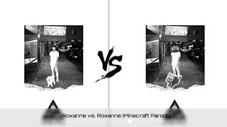 ROXANNE vs. ROXANNE - Arizona Zervas (Minecraft Parody) (Headphones Only)