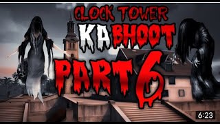 clock tower ka bhoot part6 bhootiya clock tower story part 6in free fire video #ffsquadgaming94