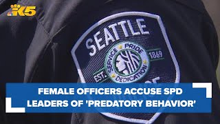 Four female officers file $5 million claim, accusing top SPD leaders of ‘predatory behavior’