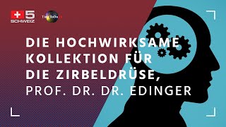 Die hochwirksame Kollektion für die Zirbeldrüse, Prof. Dr. Dr. Edinger, TTD-Sendung vom 24.02.2021