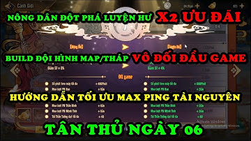 Tây Du Phục Ma NGÀY 6: LÊN CẢNH GIỚI LUYỆN HƯ X2 ƯU ĐÃI - ĐỘI HÌNH LEO MAP VÔ ĐỐI -TỐI ƯU MAX N.LIỆU