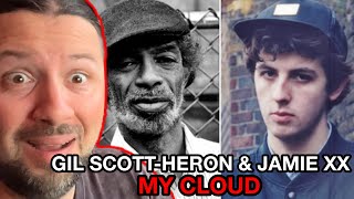 🌤️ GIL SCOTT HERON &amp; JAMIE XX My Cloud | REACTION