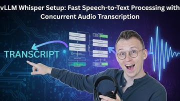 vLLM Whisper Setup: Fast Speech-to-Text Processing with Concurrent Audio Transcription