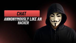 Chat annonymously like an hacker
