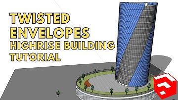 SKETCHUP TUTORIAL | HIGHRISE BUILDING WITH TWISTED ENVELOPES