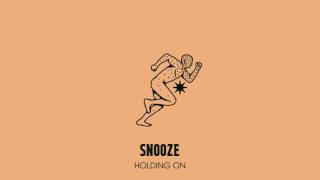 Video thumbnail of "Snooze - Holding On (Land)"