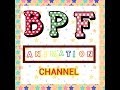 b p f animation 記念すべき一回目