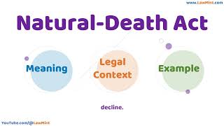 Natural Death Act Meaning Legal Context &amp; Example Legal Terms Simplified @LawMint