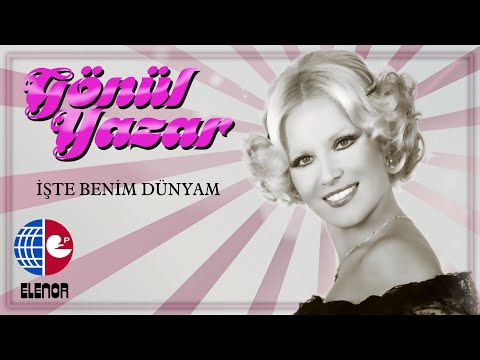 Gönül Yazar - İşte Benim Dünyam