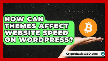 How Can Themes Affect Website Speed on WordPress? | WP Solutions Guru News