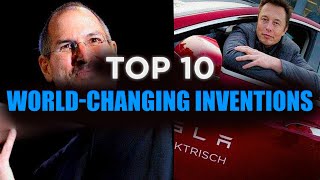 Top 10 World-Changing Inventions