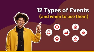 12 Types Of Events (And When To Use Them)