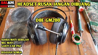 Memperbaiki Headset dbE GM200 Suara Mati Sebelah dan Mengganti Ear Pad dan Microphone Rusak