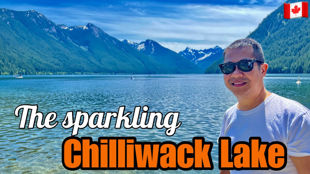 80🇨🇦 The sparkling Chilliwack Lake YouTube