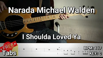 Narada Michael Walden - I Shoulda Loved Ya (Bass Cover) Tabs