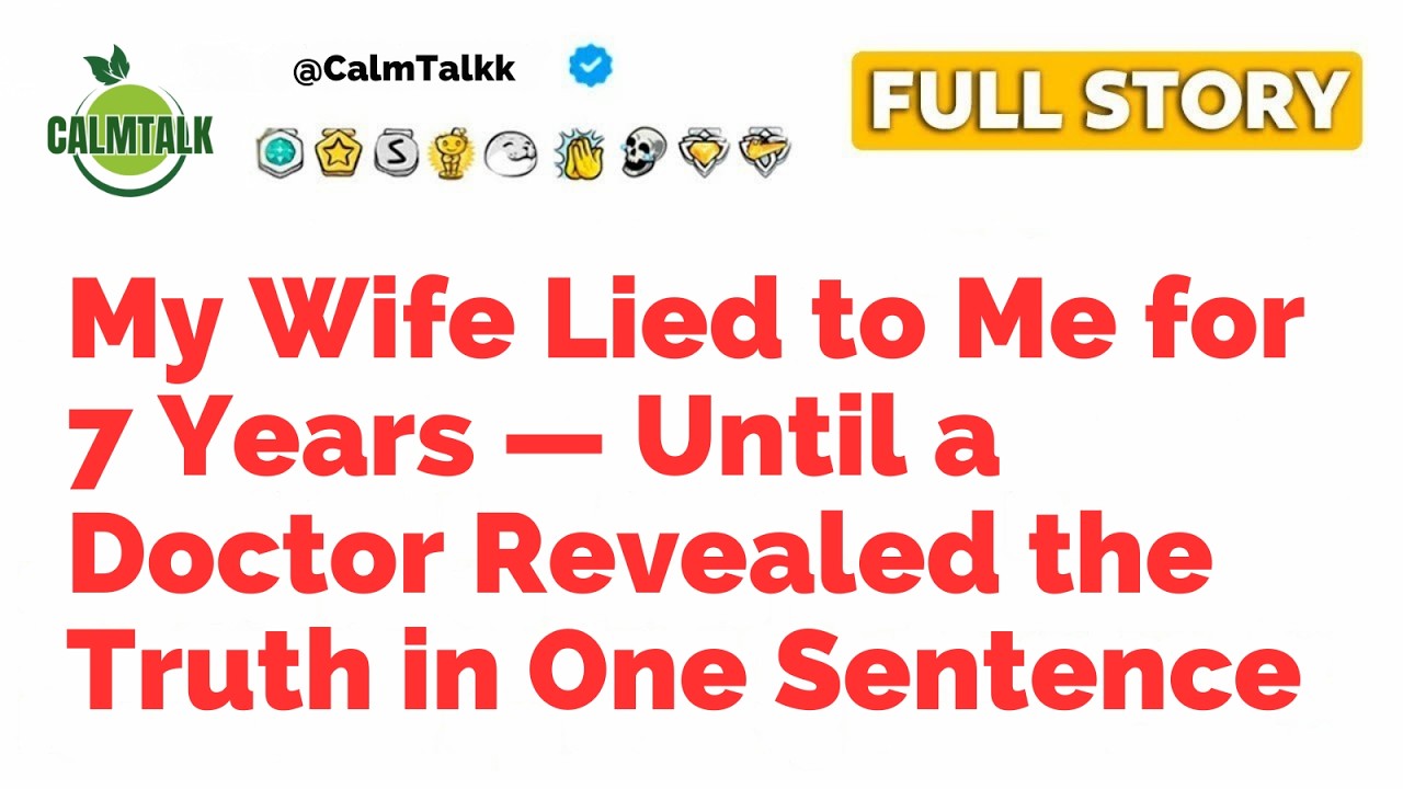 My Wife Lied to Me for 7 Years — Until a Doctor Revealed the Truth in