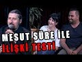 Tahsildaroğlu’nun Sunduğu Mesut Süre İle İlişki Testi | Konuklar: Selin Hazır Zaim & Uygar Zaim