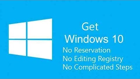 Upgrade To Windows 10 Without Reservation No registry editing or complicated steps