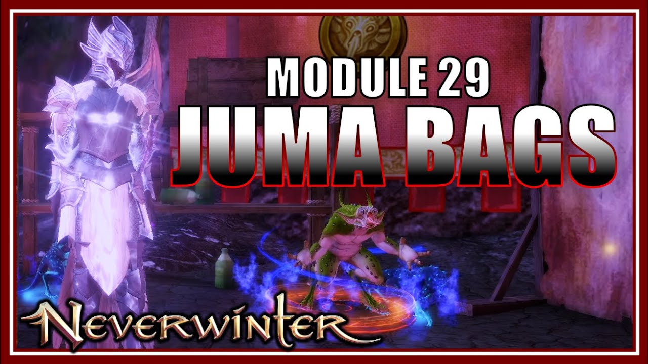 Juma Surprise Bags in Module 29! - Big Opportunities for AD from Heroics - Neverwinter