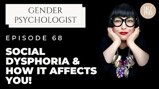Social Dysphoria - What It Is And What To Do About It | Dr. Z