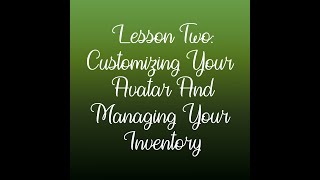 SL Lesson Two: Customizing Your Avatar and Managing Your Inventory