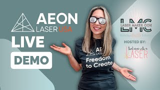 Laser Maker Con - Aeon Laser USA Live Demo REPLAY