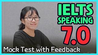 IELTS Speaking Band 7.0 Mock Test with Feedback