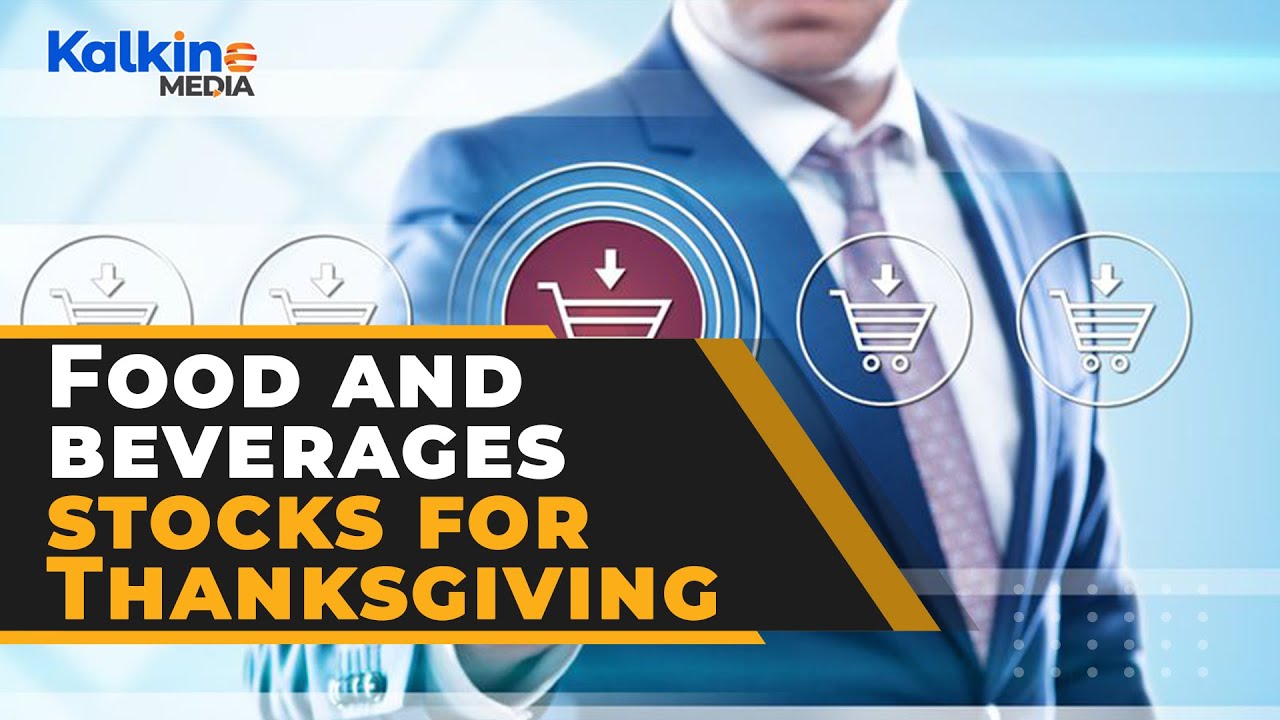 Top food and beverages stocks to explore in Thanksgiving week - YouTube