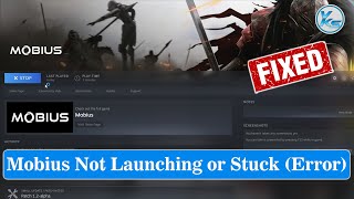 ✅ How To Fix Mobius Launching The Game Failed, Black Screen, Not Starting, Stuck & Running