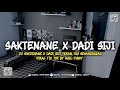 Dj Saktenane X Dadi Siji Tekan Tuo Sesandingan By Agil fvnky.