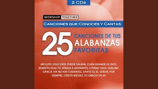 Video thumbnail of "Worship Together - Gloria A Dios Por Siempre"