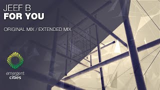 Jeef B - For You [Emergent Cities]