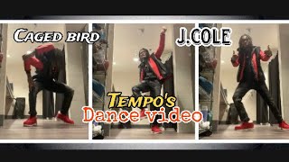 [T3MP0] J.Cole - CAGED BIRD 🕊️❤️(HIP HOP FREESTYLE DANCE)
