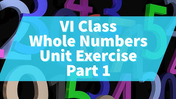 Whole Numbers - Class 6 || Unit Exercise -Part 1 ||A.P State New Syllabus