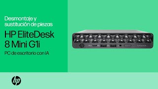 Retirar y sustituir piezas | PC de IA de escritorio HP EliteDesk 8 Mini G1i |Servicio informático HP