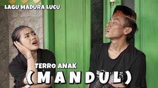 LAGU MADURA LUCU / TERRO ANAK ( MANDUL )/ BOHENK VS NINGSIH DA