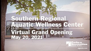 Southern Regional Aquatic Wellness Center Virtual Grand Opening