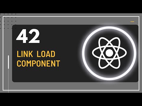 React JS Tutorial - 42 - Link  Load Component