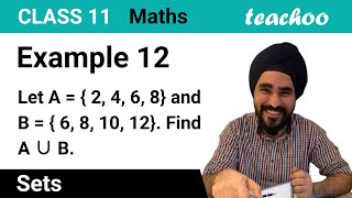 Example 12 - Let A = {2,4,6,8} and B = {6,8,10,12}. Find AUB - Teachoo